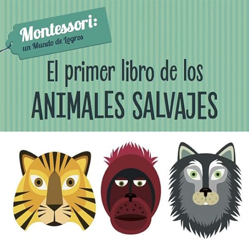 EL PRIMER LIBRO DE LOS ANIMALES SALVAJES (VVKIDS) (Vvkids Montessori) - 9788468224459