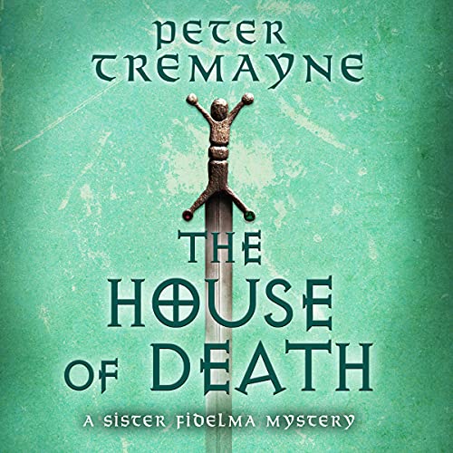 The House of Death by Peter Tremayne episode artwork
