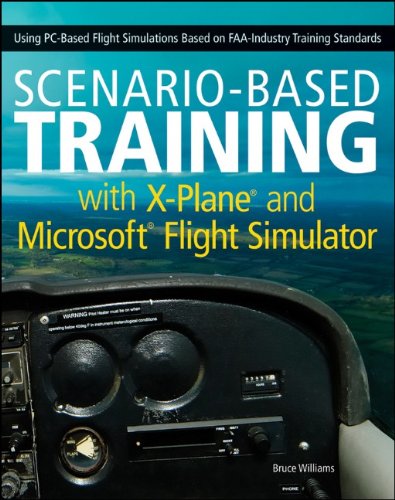 Scenario-Based Training with X-Plane and Microsoft Flight Simulator ...