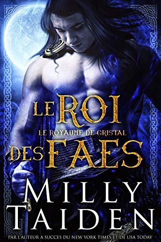 Télécharger Le Roi Des Faes: Une Romance Paranormale (Le Royaume De Cristal t. 1) livre En ligne