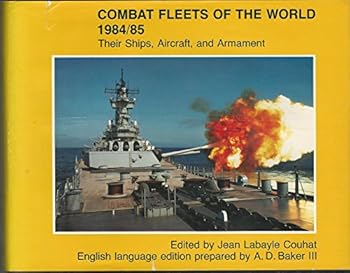 Hardcover Combat Fleets of the World, 1984-1985: Their Ships, Aircraft and Armament Book