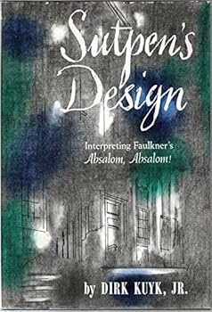 Hardcover Sutpens Design: Interpreting Faulkner's Absalom, Absalom! Book