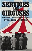 Services and Circuses: Community and the Welfare State 0920057063 Book Cover