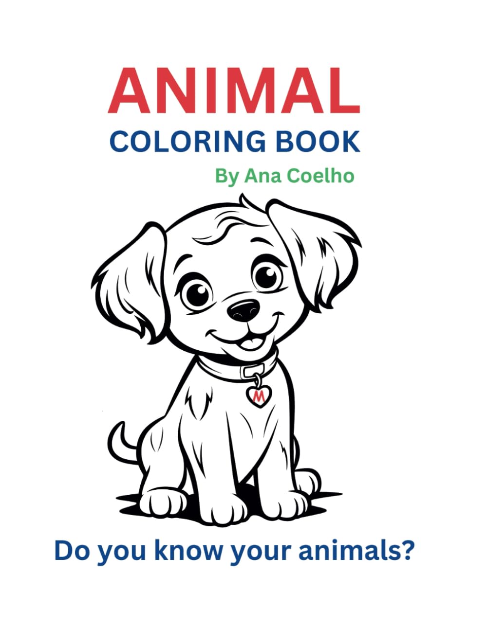 ANIMAL COLORING BOOK: Do you know your animals?