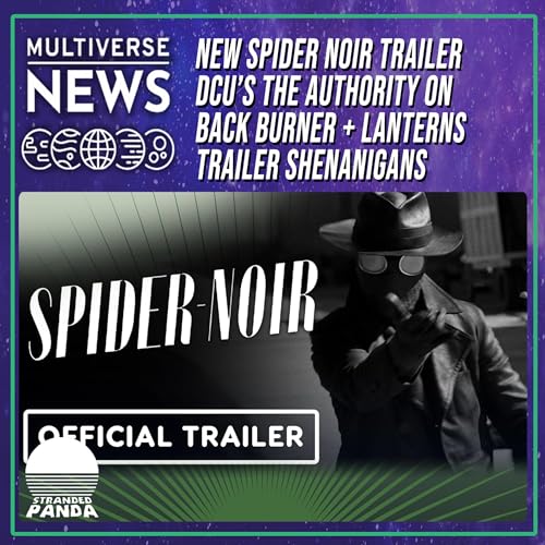 Spider Noir&rsquo;s New Trailer, DCU Changes, and House of the Dragon Season 3 Trailer