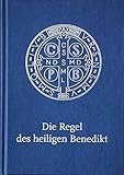 Die Regel des heiligen Benedikt: Liebhaber-Ausgabe