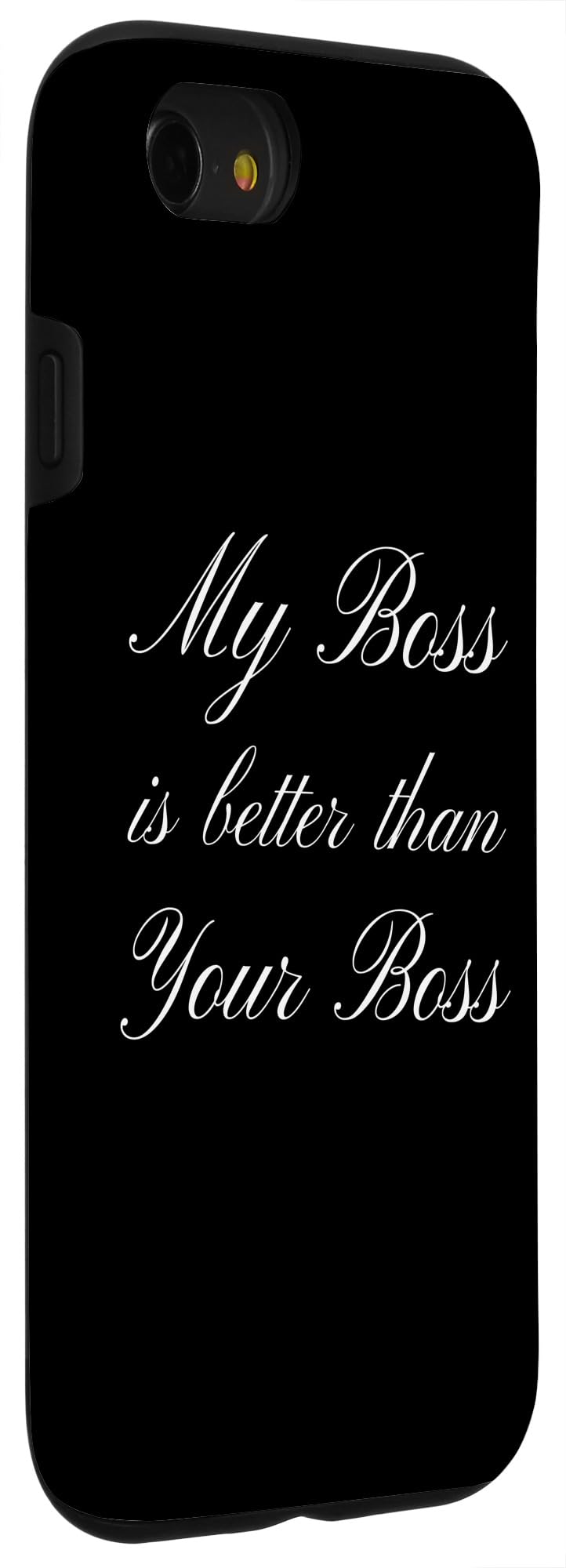 My Boss Is Better Than Your Boss Funny Gag Case for iPhone SE (2020) / 7 / 8 - Image 3