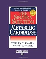 The Sinatra Solution: Metabolic Cardiology: Easyread Super Large 18pt Edition 1442975059 Book Cover