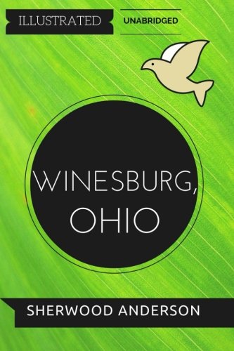 Winesburg, Ohio: By Sherwood Anderson : Illustr... 1530957109 Book Cover