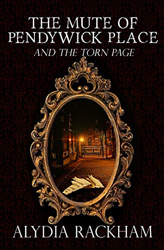 Cover of The Mute of Pendywick Place by Alydia Rackham