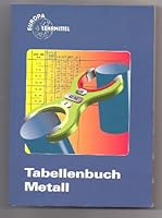 Tabellenbuch Metall (mit Formelsammlung). Tabellen, Formeln, Übersichten, Normen. (Lernmaterialien) 3808511095 Book Cover