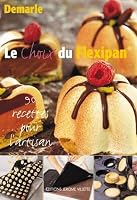 Le choix du Flexipan : 90 recettes pour lartisan 2865470644 Book Cover