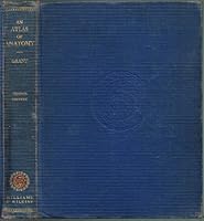 An Atlas of ANATOMY, By Regions: Upper Limb, Abdomen, Perineum, Pelvis, Lower Limb, Vertebrae, Vertebral Column, Thorax, Head and Neck. Second Edition B002ZCMHPW Book Cover