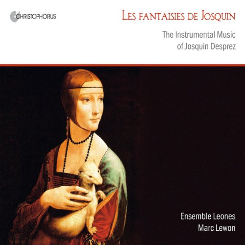 Les Fantaisies De Josquin: La Musica Instrumental De Josquin Desprez / Ensemble Leones - Lewon