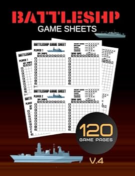 Paperback Battleship Game Sheets: 120 Battleship Board Game, Travel Game, Naval Combat Game, Craft Game Sheet, Board Games, Logic & Brain Teasers 120Pages Book