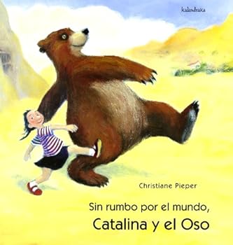 Hardcover Catalina y el oso, Sin rumbo por el mundo [Spanish] Book