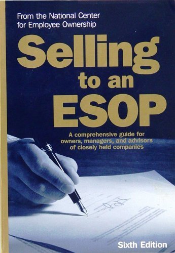 Selling to an ESOP (Employee Stock Ownership Pl... 0926902636 Book Cover