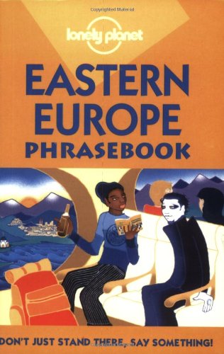 Lonely Planet Eastern Europe Phrasebook (Lonely Planet Phrasebook: India)