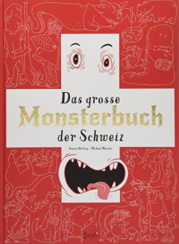 Das Grosse Monsterbuch der Schweiz - Jeanne Darling Gebunden