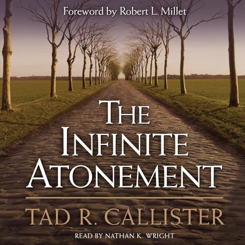 The Infinite Atonement by Tad R. Callister episode artwork