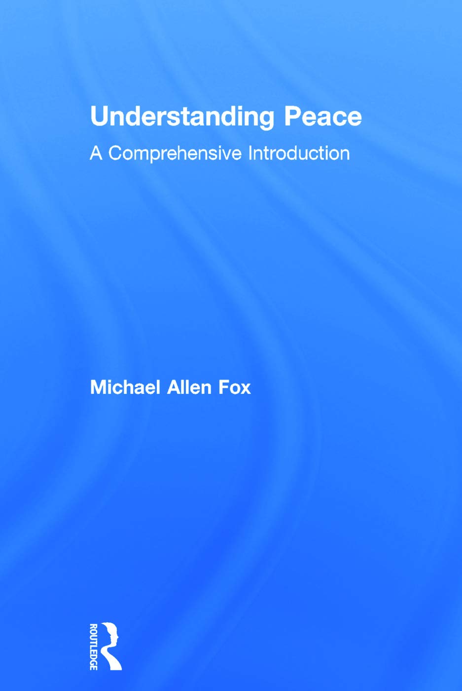 Understanding Peace: A Comprehensive Introduction