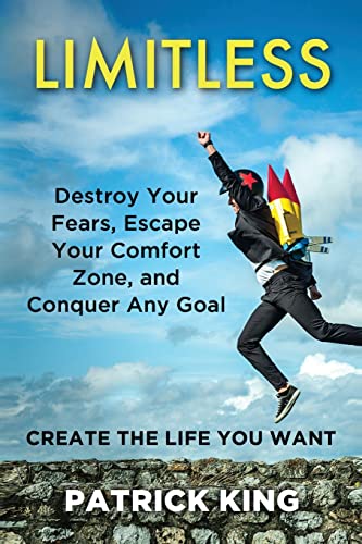 Limitless: Destroy Your Fears, Escape Your Comfort Zone, and Conquer Any Goal