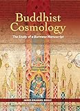Buddhist Cosmology: The Study of a Burmese Manuscript
