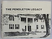 Pendleton Legacy: An Illustrated History of the District 0878440054 Book Cover