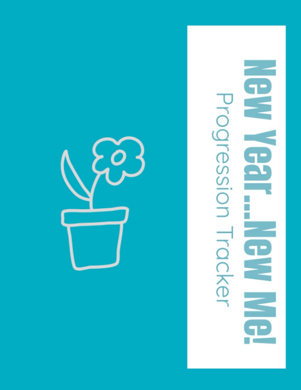 New Year...New Me: Progression Tracker