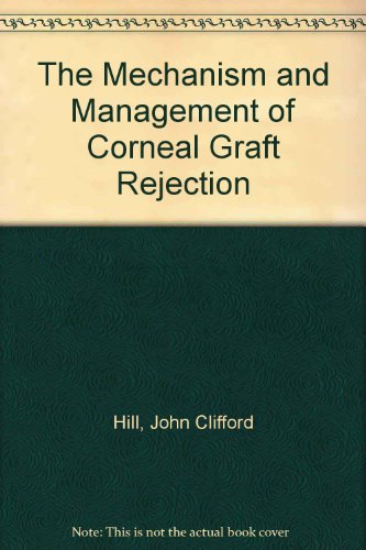 The Mechanism and Management of Corneal Graft Rejection