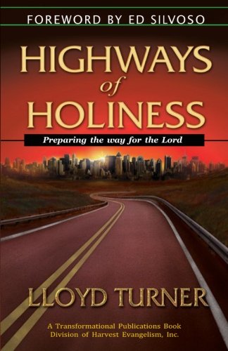 Highways of Holiness: Preparing the way for the... 1492993697 Book Cover