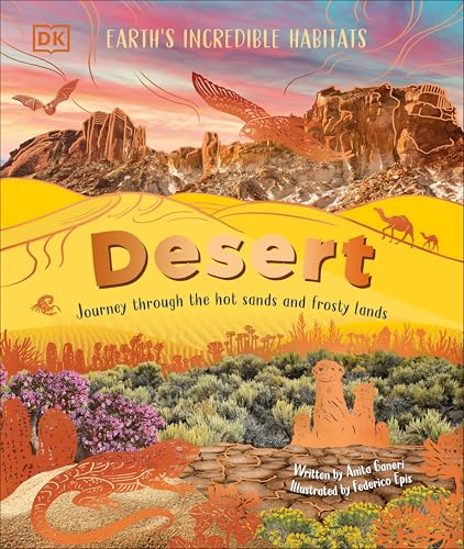 Desert: Journey Through the Hot Sands and Frosty Lands (Earth's Incredible Habitats) - image 1