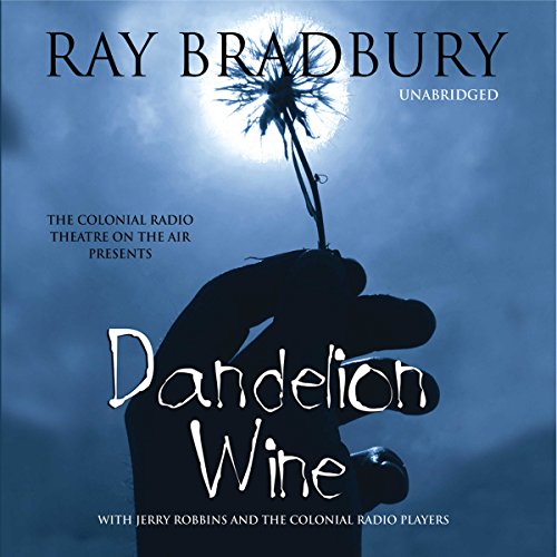 Dandelion Wine (Audible Audio Edition) Ray Bradbury, David Aaron Baker, Recorded