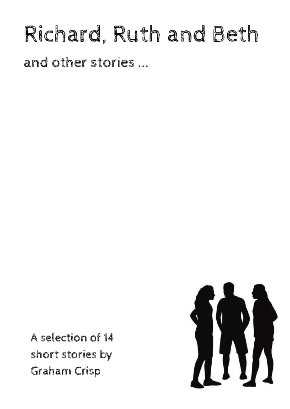Richard Ruth and Beth - and other short stories