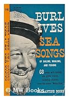 Sea Songs of Sailing, Whaling, and Fishing. B000BJM8YG Book Cover