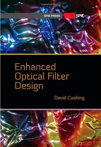 Enhanced Optical Filter Design (Press Monograph)