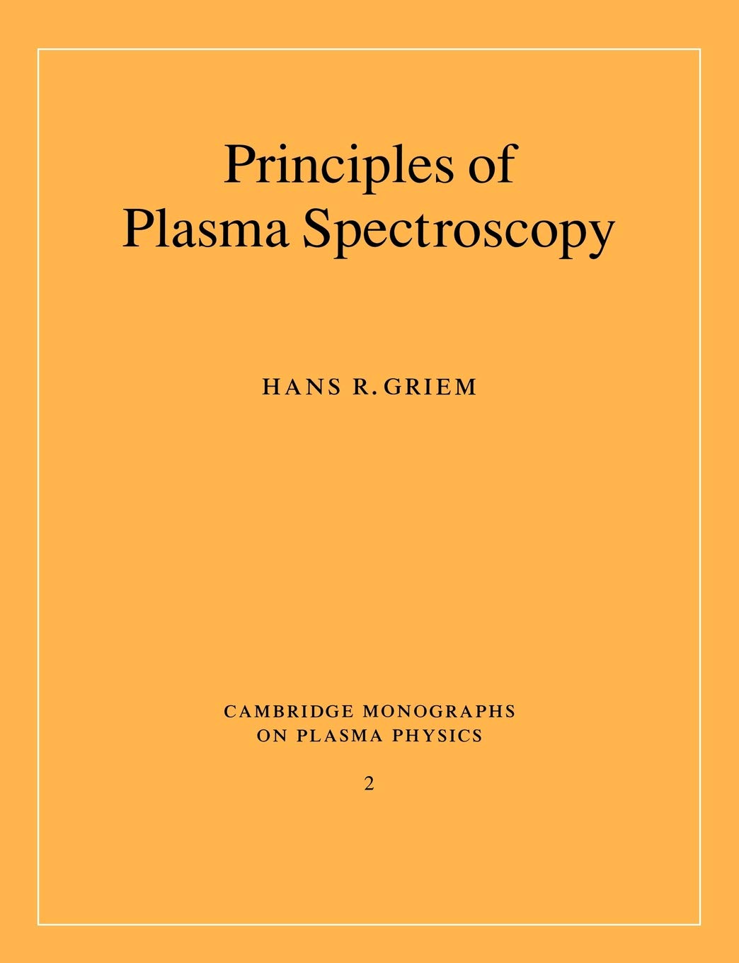 Principles of Plasma Spectroscopy by Hans R. Griem - 9780521619417