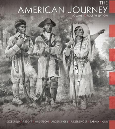 The American Journey: A History of the United States, Vol. 1, 4th Edition