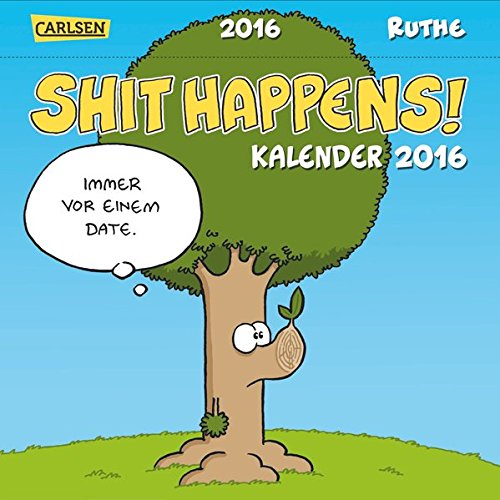 Preisvergleich Produktbild Shit Happens Postkartenkalender 2016