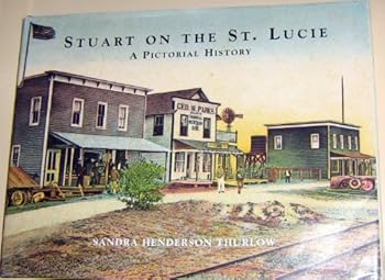 Hardcover Stuart on the St. Lucie: A pictorial history Book