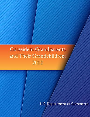 Coresident Grandparents and Their Grandchildren: 2012