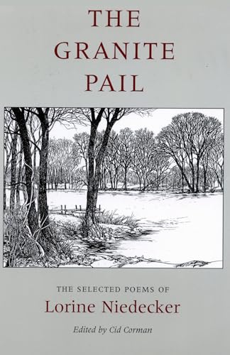 The Granite Pail: The Selected Poems of Lorine Niedecker (Works by One Author)