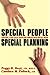 Special People Special Planning: Creating a Safe Legal Haven for Families with Special Needs
