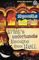 Brink's Unfortunate Escape from Hell 0692610359 Book Cover