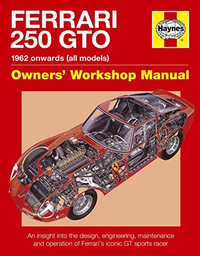 Ferrari 250 GTO Manual: An insight into owning, racing and maintaining Ferrari's iconic sports racer