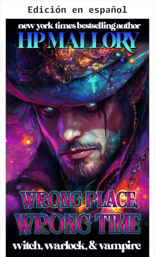 Lugar equivocado, momento equivocado (Bruja, brujo y vampiro nº 38) (Spanish Edition)