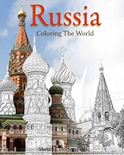 Russia Coloring The World: Sketch Coloring Book (travel coloring adults) (Volume 9)