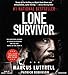 Lone Survivor: The Eyewitness Account of Operation Redwing and the Lost Heroes of SEAL Team 10