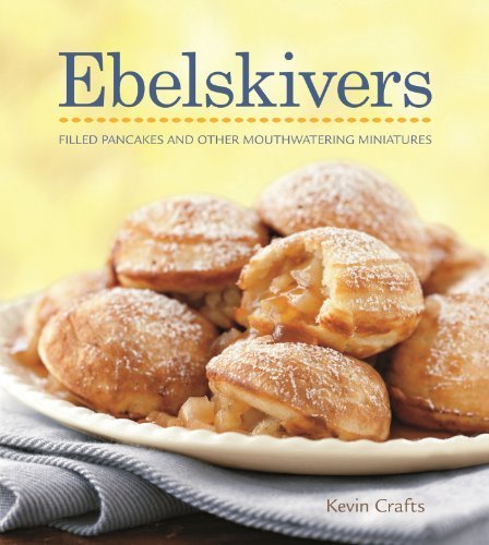 Ebelskivers Cookbook by Crafts, Kevin (2009) Hardcover