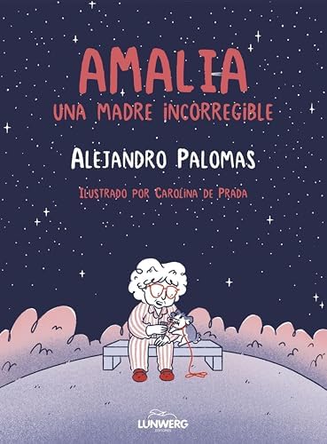 Amalia: Una madre incorregible (Humor)